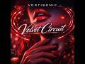 VORTISONIC Velvet Circuit. Where obsession becomes rhythm and rhythm becomes fire.