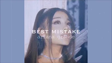 Ariana Grande - Best Mistake (slowed & reverb)