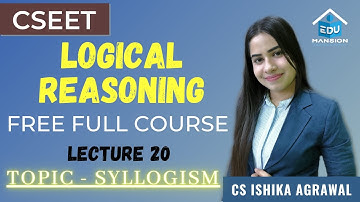 FREE CSEET Logical Reasoning Online Class | Lecture 20 | November 2021 | CS ISHIKA AGRAWAL