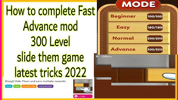 How to complete Fast Advance mod 300 Level slide them game latest tricks