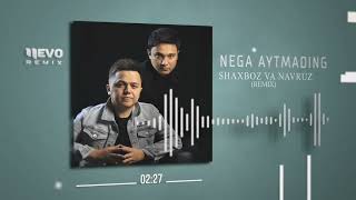 Shaxboz va Navruz - Nega aytmading (remix)