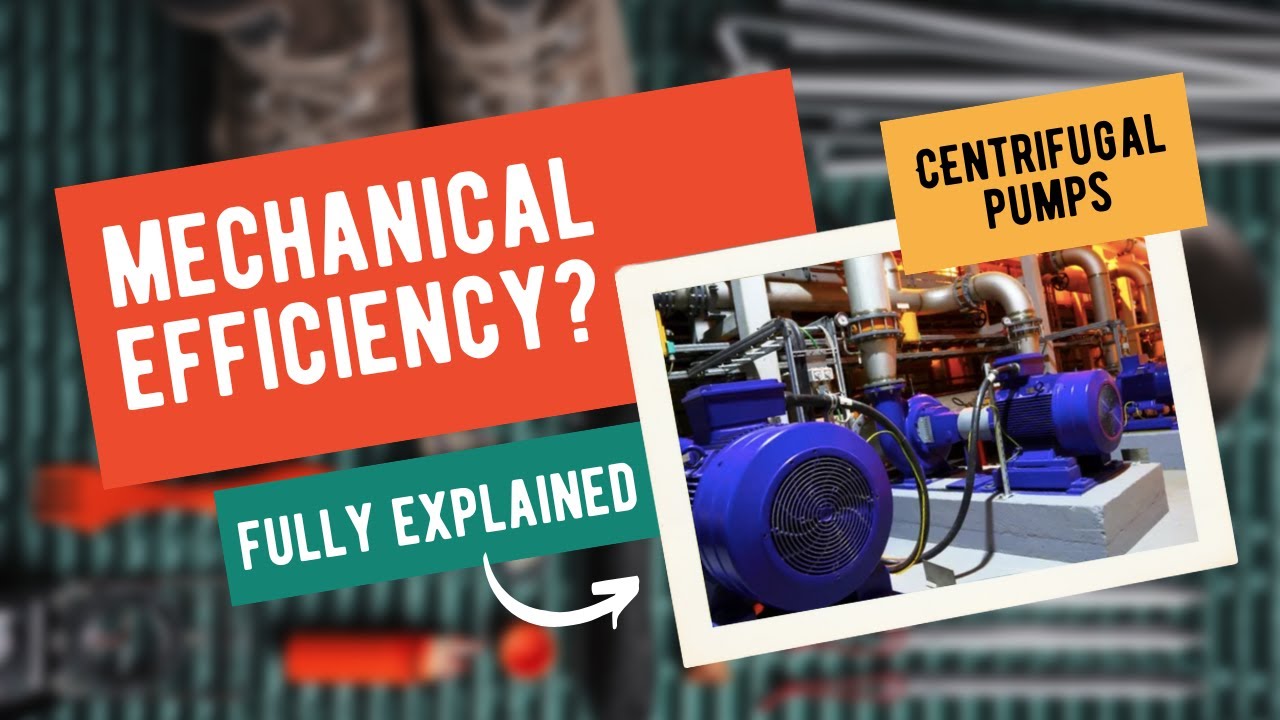 9. Mechanical Efficiency | Fluid Mechanics | Chemical Engineering | The Engineer Owl 