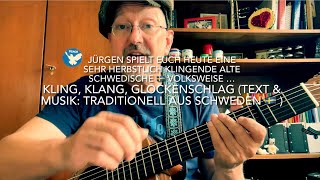 Video voorbeeld van "Kling, klang, Glockenschlag ( Text & Musik: Traditionell  Schweden 🇸🇪 ) hier heute v.Jürgen Fastje"
