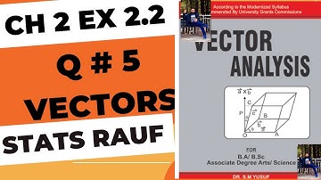 q5 ch2 ex2.2 vector analysis by dr sm yousuf/statsrauf
