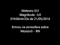 Meteoros no céu do Ceará em 20-21 05 2016
