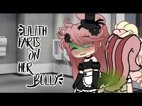 Lilith farts on her bully ~~~ 💞 / gacha fart