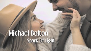 Spark Of Light - Michael Bolton  (TRADUÇÃO) HD @LuciaMB19