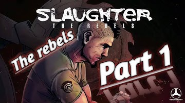 Slaughter 3 the rebels! Gameplay walkthrough part 1! Android/ios.