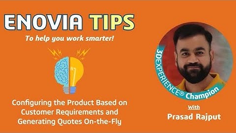 ENOVIA Tip | Configure the Product Based on Customer Requirements and Generate Quotes On-the-Fly