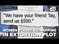 Friends accused of staging kidnapping, sending ransom to extort another friend in DC