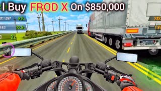 Traffic Rider -Racing #121 ( I BUY New Bike FROD X On $850,000😱🔥 ) GAMEPLAY! 