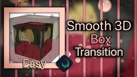 [alight motion]:smooth 3D box transition||ae inspired||alight motion tutorial