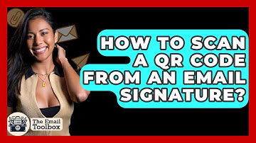 How To Scan A QR Code From An Email Signature? - TheEmailToolbox.com