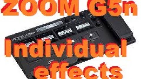 Zoom G5n: INDIVIDUAL effects !! NOT A "SWEET TONE" TEST !!