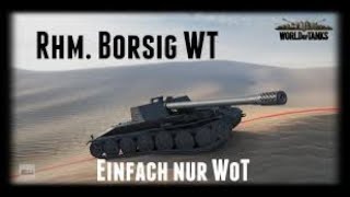 World of Tanks Rhm. Borsig Waffenträger