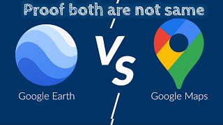 Google earth vs google maps