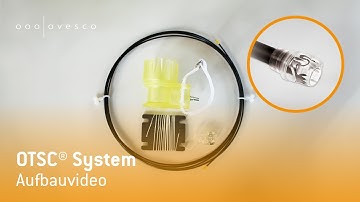 OTSC® System | Aufbauvideo