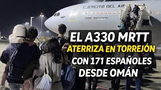 El A330 MRTT del Ala 45 aterriza en Torrejón con 171 españoles procedentes de Omán