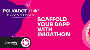 Polkadot ink! Hackathon: Scaffold your dApp with ink!athon
