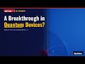 A Breakthrough in Quantum Devices? Full Breakdown (May 31, 2026)