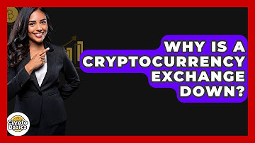 Why Is A Cryptocurrency Exchange Down? - CryptoBasics360.com