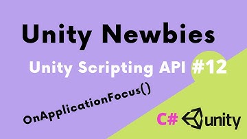 Unity Scripting API #12: OnApplicationFocus() 📱