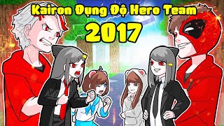 KAIRON TỨC GIẬN KHI HERO TEAM PHIÊN BẢN CŨ 2017 XÂM CHIẾM LÀNG TRONG MINECRAFT 😞