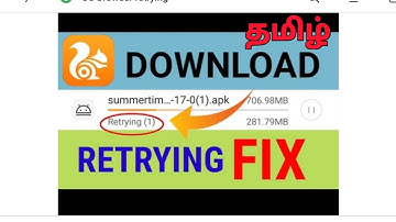 UC browser retrying problem Fix video Tamil