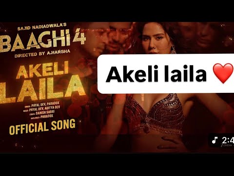 Baaghi 4: Akeli Laila (Song) | Tiger S, Sonam B, Sanjay D | Payal D, Aditya D | Sajid N, A. Harsha