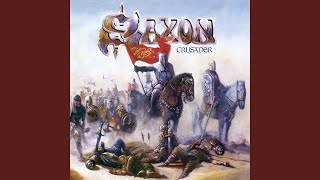 Vignette de la vidéo "Saxon - Crusader (2009 Remastered Version)"