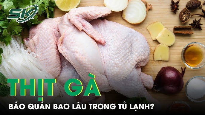 4. Những Lưu Ý Khi Bảo Quản Thịt Gà