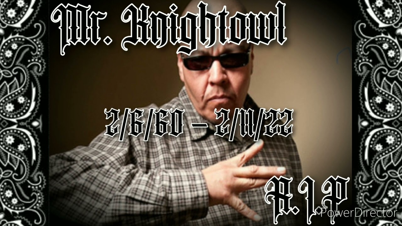 Mr. Knightowl Mix 2022 ( Rest In Peace Ramon Corona )