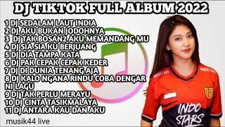 DJ TIKTOK FULL ALBUM 2022 | DJ SEDALAM LAUT INDIA LEBIH DALAM CINTAKU PADANYA - Aku Suka Dia Mak