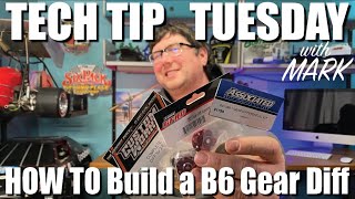 Tech Tip Tuesday with Mark - How to assemble the Team Associated B6 Gear Diff Assembly
