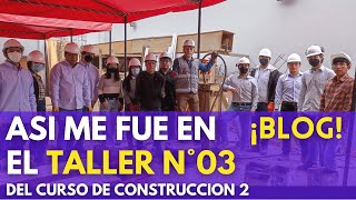 TALLER 3 DE CONSTRUCCION 2 // UPC // #construction   #universidad   #tutorial