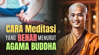 Cara Latihan Meditasi yang Benar Menurut Agama Buddha agar hati dan pikiran tenang