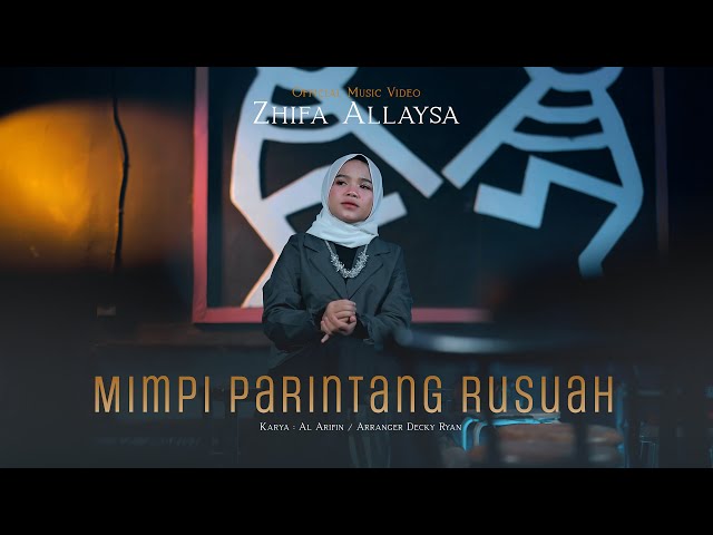 Zhifa Allaysa - Mimpi Parintang Rusuah ( Official Music Video ) class=