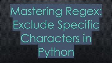 Mastering Regex: Exclude Specific Characters in Python