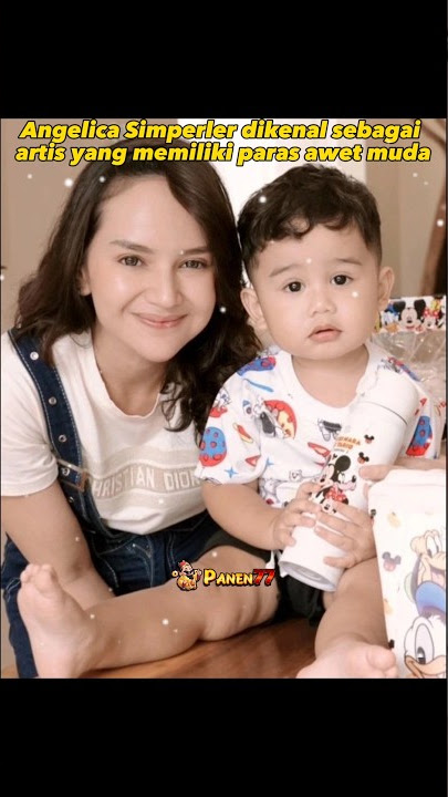 7 POTRET ANGELICA SIMPERLER BARENG ANAK #shorts #artist #panen77 #panen77serverthailand @RRFCHANEL