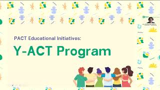 PACT Virtual Open House - Educational Initiatives