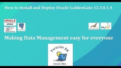 Install and Deploy Oracle GoldenGate Step by step