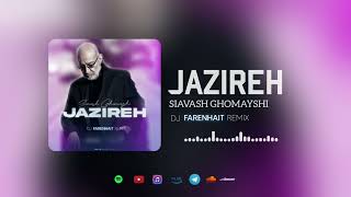 DJ Farenhait - Siavash Ghomayshi (Jazireh Remix)