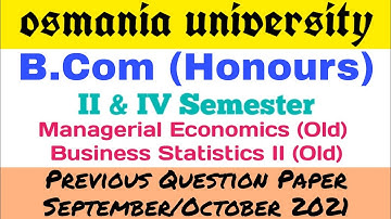 Managerial Economics | Business Statistics | Bcom Honours II & IV Sem | Question Paper Sept2021 | OU
