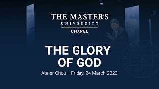 Abner Chou | The Glory of God