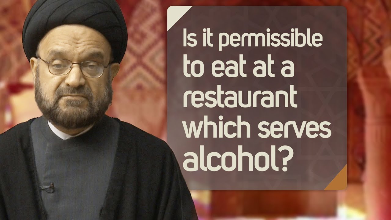 Is it haram to eat at a restaurant which serves alcohol? YouTube