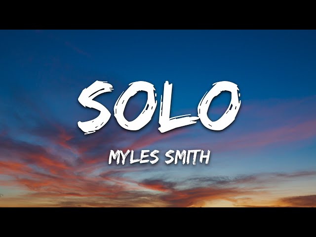 Myles Smith - Solo (Lyrics) class=