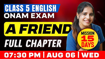 Class 5 English Onam Exam | A Friend | Full Chapter | Exam Winner