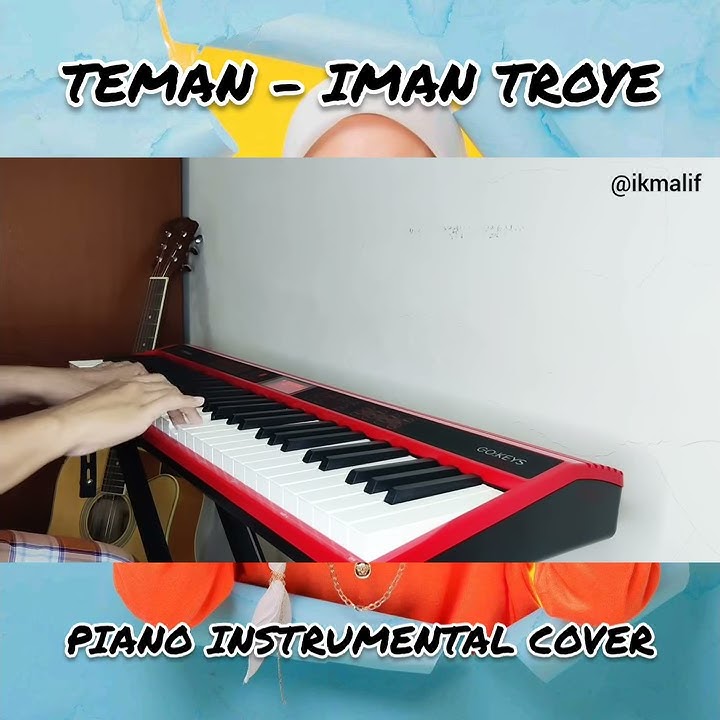 Teman - Iman Troye | Piano Instrumental Cover
