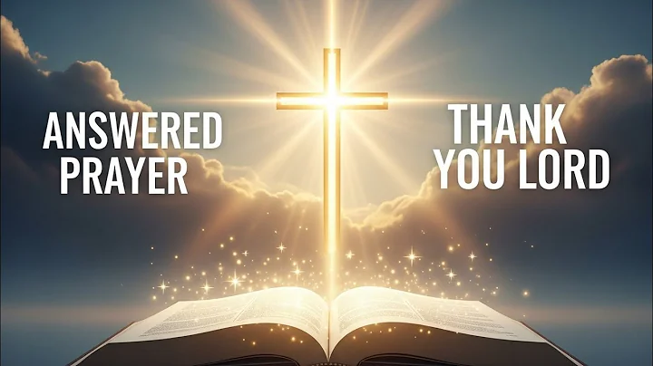 A Simple Prayer To Thank God For Answered Prayers - Lord, You have granted me more than...