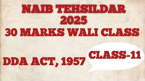 DDA NAIB TEHSILDAR 2025| DDA ACT,1957| CLASS-11#dda2025 #naibtehsildar #civilserviceexam#exam 
